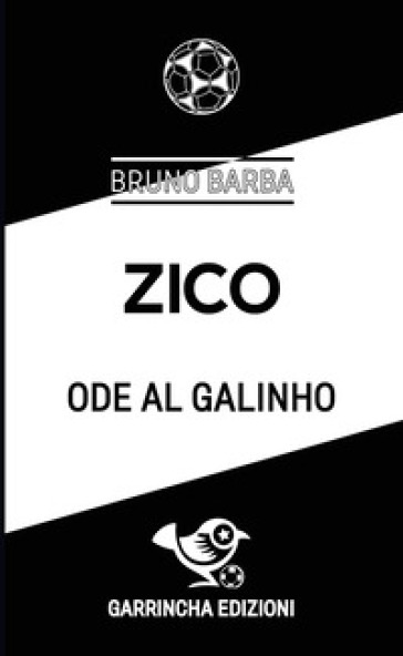 Zico. Ode al Galinho