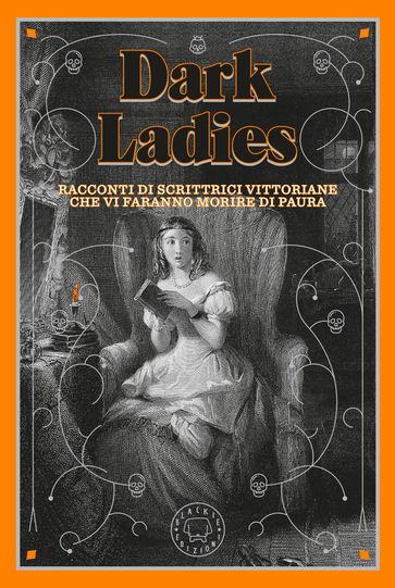 Dark Ladies. Racconti di scrittrici vittoriane che vi faranno morire di paura