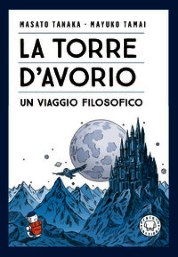 La torre d'avorio. Un viaggio filosofico