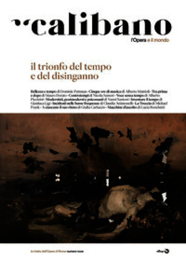 Calibano. L'Opera e il mondo. Vol. 9: Il trionfo del tempo e del disinganno