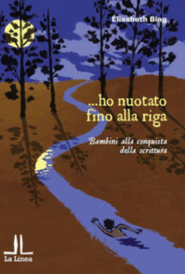 ...ho nuotato fino alla riga. Bambini alla conquista della scrittura