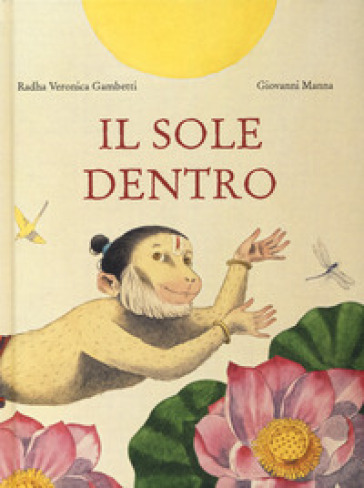 Il sole dentro. Ediz. a colori