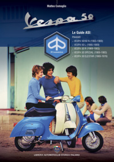 Piaggio Vespa 50. Ediz. illustrata