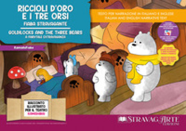 Riccioli d'Oro e i tre orsi. Fiaba stravagante. Storia kamishibai. Ediz. italiana e inglese. Con QR code per traduzioni (FR/DE/ES) e materiali didattici stampabili. Con burattini da ritagliare. Con flashcards