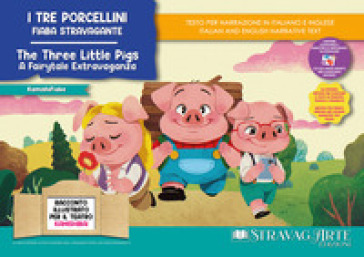 I tre porcellini. Fiaba stravagante. Fiaba kamishibai. Ediz. italiana e inglese. Con QR code per traduzioni (FR/DE/ES) e materiali didattici stampabili. Con burattini da ritagliare. Con flashcards