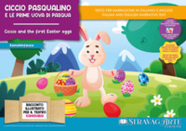 Ciccio Pasqualino e le prime uova di Pasqua. Storia kamishibai. Ediz. italiana e inglese. Con burattini da ritagliare. Con flashcards. Con materiali educativi stampabili