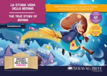 La storia vera della Befana. Storia Kamishibai Bilingue-The true story of Befana. Ediz. bilingue