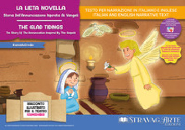 La lieta novella. Storia dell'annunciazione ispirata ai Vangeli. Storia kamishibai. Ediz. italiana e inglese. Con burattini da ritagliare. Con flashcards. Con materiali educativi stampabili