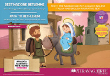 Destinazione Betlemme. Storia del viaggio di Maria e Giuseppe ispirata ai Vangeli. Storia kamishibai. Ediz. italiana e inglese. Con QR Code e materiali educativi stampabili. Con burattini da ritagliare. Con flashcards