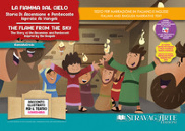 La fiamma dal cielo. Storia di Ascensione e Pentecoste ispirata ai Vangeli-The flame from the sky. The story of the Ascension and Pentecost inspired by the Gospels. Storia kamishibai bilingue. Ediz. illustrata. Con Flashcards. Con QR Code