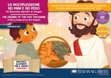 La moltiplicazione dei pani e dei pesci. Un racconto ispirato ai Vangeli. Storia kamishibai. Ediz. italiana e inglese. Con Burattini di cartoncino da ritagliare. Con QR code per traduzioni (FR/DE/ES) e materiali didattici aggiuntivi. Con flashcards