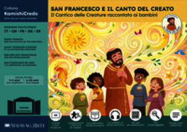 San Francesco e il Canto del Creato: il Cantico delle Creature raccontato ai bambini. Storia kamishibai plurilingue. Ediz. multilingue. Con audiolibro. Con burattini da ritagliare e materiali stampabili. Con flashcard