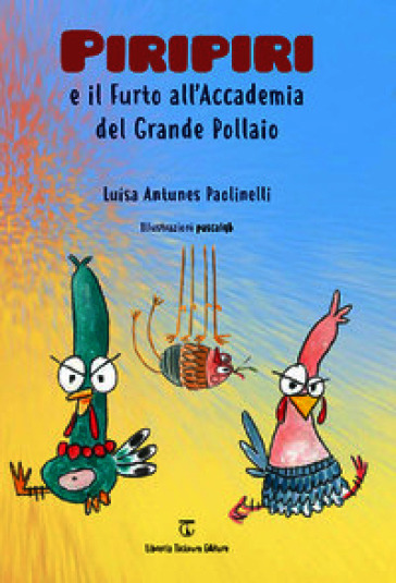 Piripiri e il furto all'Accademia del Grande Pollaio