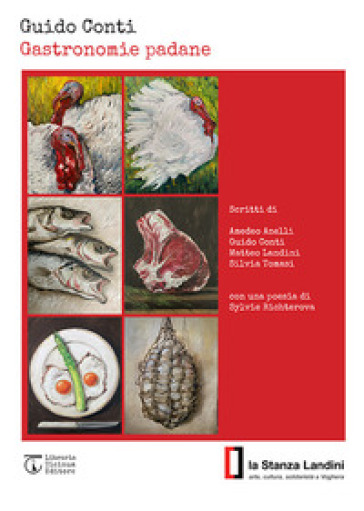 Gastronomie padane. Catalogo della mostra