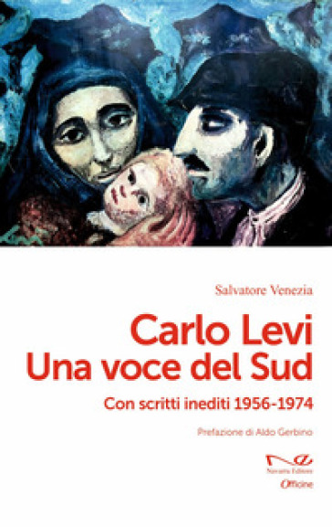 Carlo Levi. Una voce del Sud