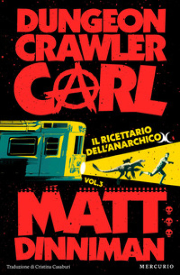 Il ricettario dell'anarchico. Dungeon Crawler Carl