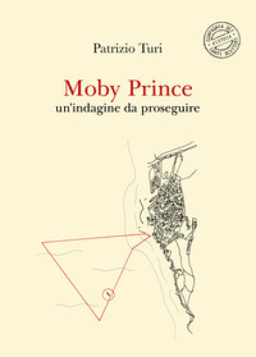 Moby Prince. Un'indagine da proseguire