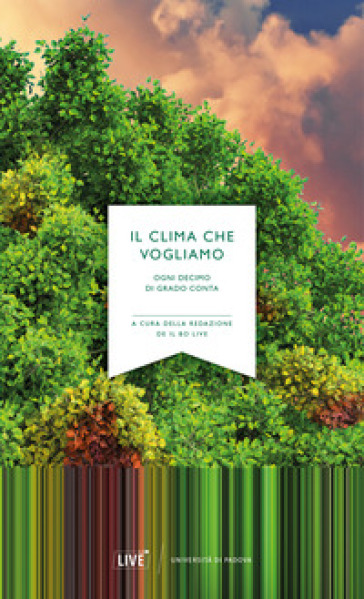 Il clima che vogliamo. Ogni decimo di grado conta