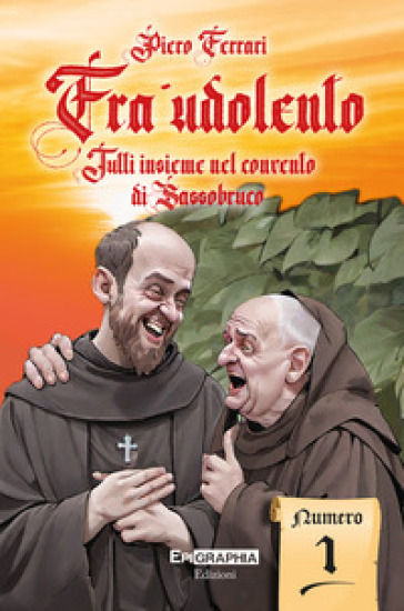 Fra' Udolento. Tutti Insieme Nel Convento Di Sassobruco-image