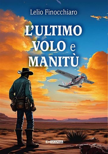 L'ULTIMO VOLO e MANITÙ