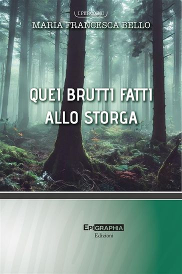QUEI BRUTTI FATTI ALLO STORGA