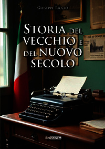 Storia del vecchio e del nuovo secolo