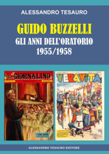 Guido Buzzelli. Gli anni dell'oratorio 1955-1958