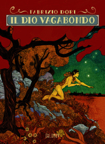 Il dio vagabondo. Nuova ediz.