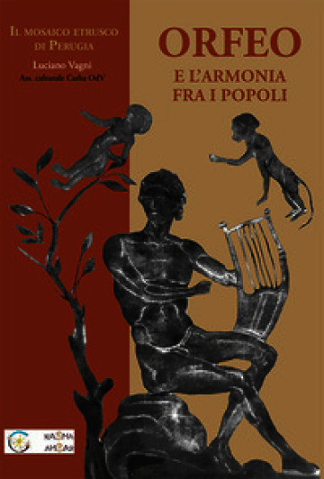 Orfeo e l'armonia tra i popoli. Il mosaico etrusco di Perugia