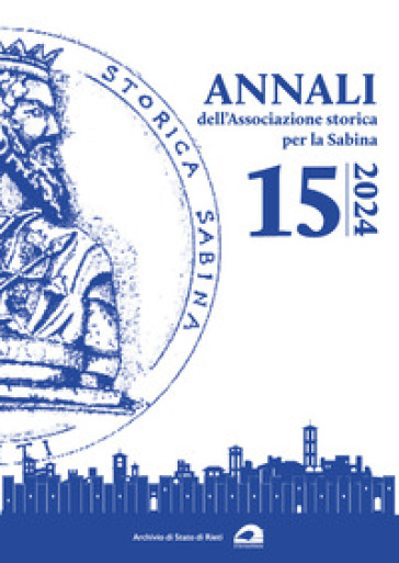 Annali dell'Associazione storica per la Sabina (2024). Vol. 15