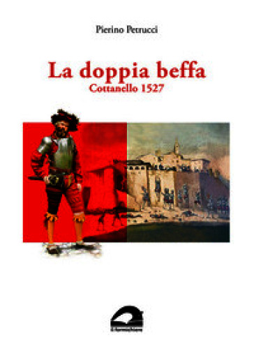 La doppia beffa. Cottonello 1527