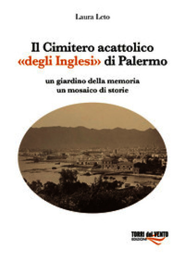 Il Cimitero acattolico «degli Inglesi» di Palermo