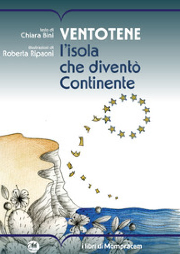 Ventotene. L'isola che diventò Continente