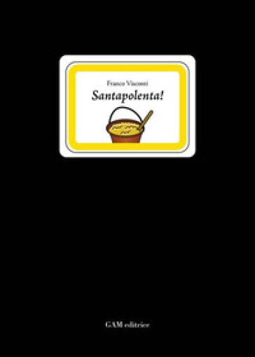Santapolenta! Poesie bresciane