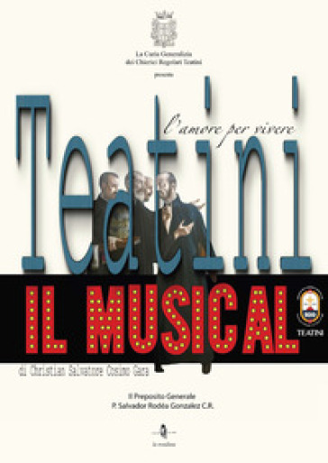 Teatini, il musical. L'amore per vivere