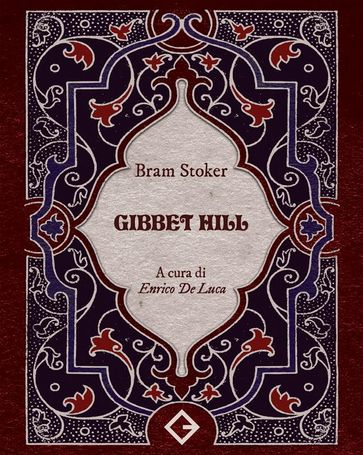 Gibbet Hill. Edizione annotata e illustrata