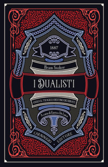 I dualisti ossia Il tragico destino dei binati. Ediz. illustrata