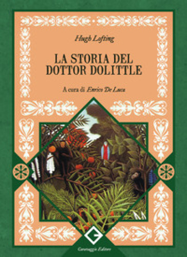 La storia del dottor Dolittle. Ediz. integrale