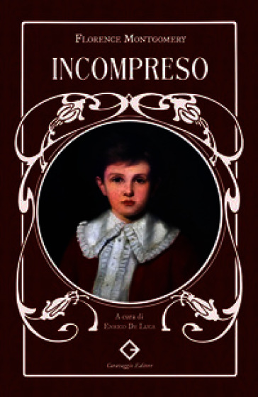 Incompreso. Ediz. integrale, annotata e illustrata