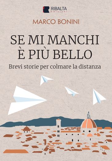 Se mi manchi è più bello