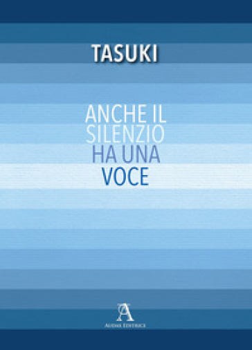 Anche il silenzio ha una voce