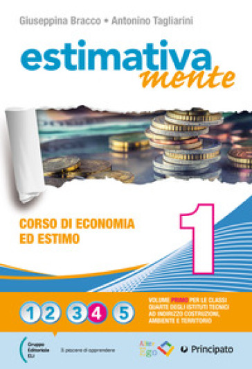 Estimativamente. Prontuario di estimo. Corso di economia ed estimo. Per le Scuole superiori. Con e-book. Con espansione online