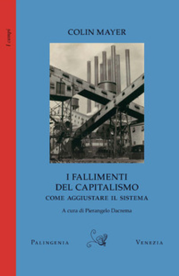 I fallimenti del capitalismo. Come aggiustare il sistema