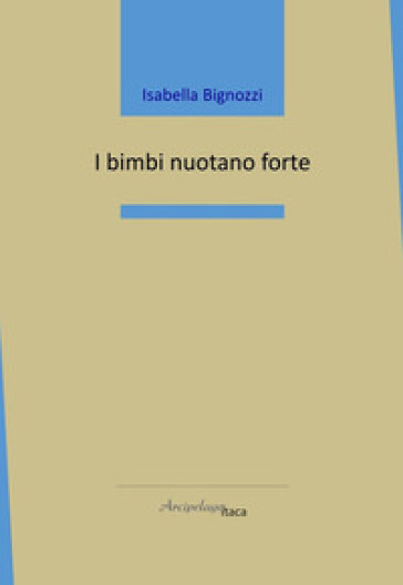 I bimbi nuotano forte