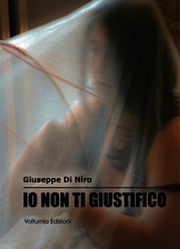 Io non ti giustifico. La violenza di genere nei suoi risvolti culturali e sociali