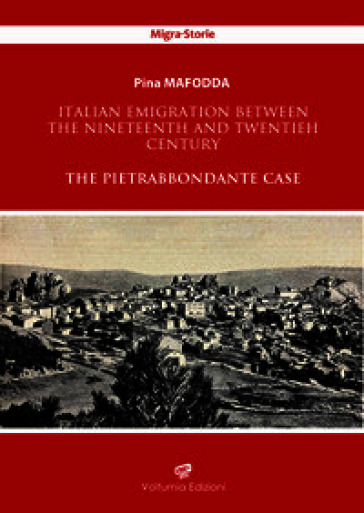 Italian emigration between the Nineteenth and Twentieh century. The Pietrabbondante case