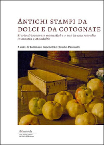 Antichi Stampi Da Dolci E Da Cotognate. Storie Di Leccornie Monastiche E Non In Una Raccolta In Mostra A Mondolfo-image