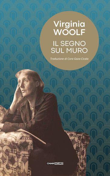 Il segno sul muro. Virginia Woolf e il racconto per un nuovo inizio