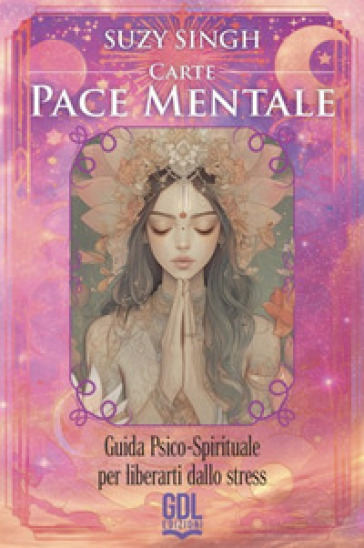 Carte pace mentale. Guida psico-spirituale per liberarti dallo stress. 56 carte. Con guida
