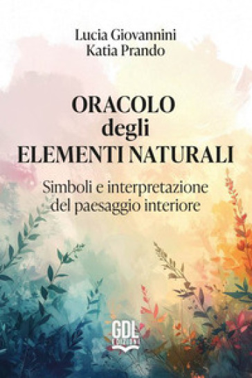 Oracolo degli elementi naturali. 56 carte. Con Libro